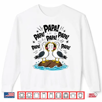 Sweatshirt Dad Seagull Funny Papa Seagulls Fathers Day Humor Shirt