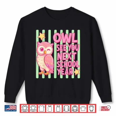 Sweatshirt Cute Owl See You Next School Year Striped Last Day of School Shirt
