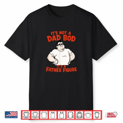 Funny Father’S Day Dad Bod Father Figure Cartoon Men’S Shirt