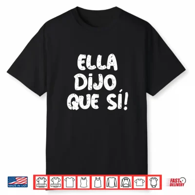 Mens She Said Yes In Spanish Fiance Engagement Ella Dijo Que Sí Performance Shirt