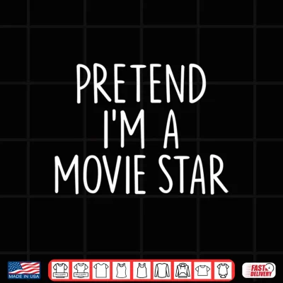 Design Pretend Im A Movie Star Halloween Couples Costume Matching Performance Shirt