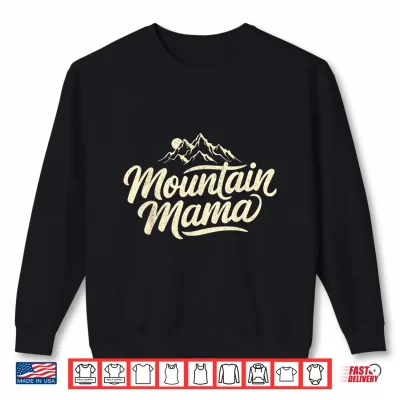 Sweatshirt Vintage Mountain Mama Camping Hiking Hiker Travel Mom Shirt