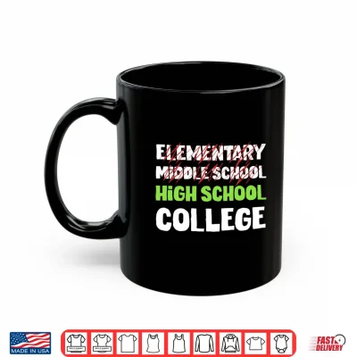 Mug Im Going to High School Student High School Performance Shirt