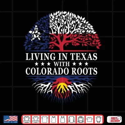 Design Living in Texas with Colorado Roots Performance Shirt