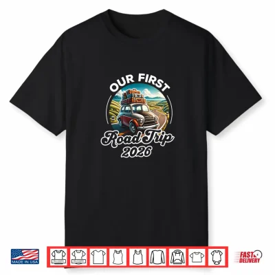 Our First Road Trip 2026 Family Vacation Trip Summer Vacay Shirt