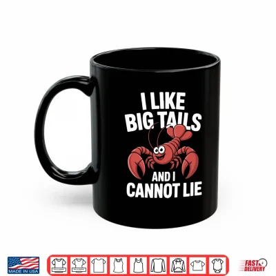 Mug Mens I Like Big Tails and I Cannot Lie Crawfish Fun Performance Shirt