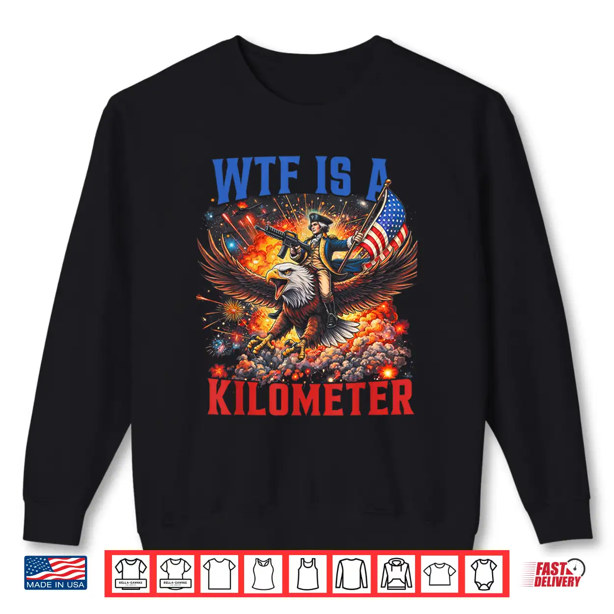 Wtf Is A Kilometer Funny Patriotic 4Th Of July Men Women Shirt Wtf Is A Kilometer Funny Patriotic 4Th Of July Men Women Shirt
