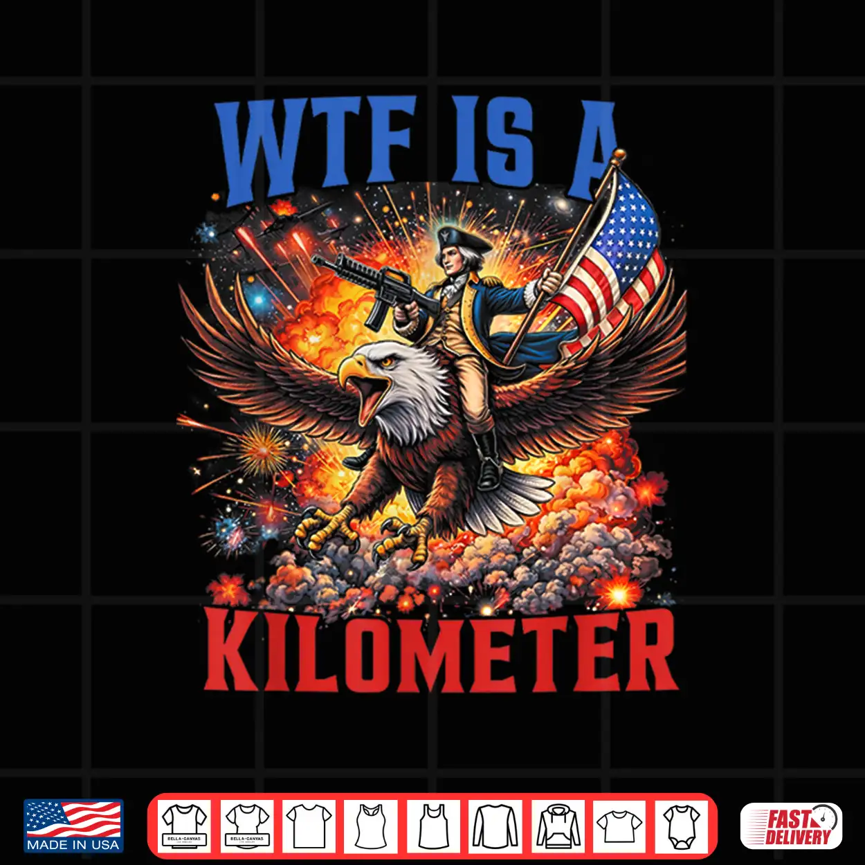 Wtf Is A Kilometer Funny Patriotic 4Th Of July Men Women Shirt Wtf Is A Kilometer Funny Patriotic 4Th Of July Men Women Shirt