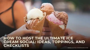 How to Host the Ultimate Ice Cream Social Ideas Toppings and Checklists 1
