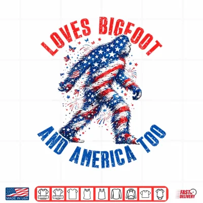 Design Loves Bigfoot and America Too Patriotic Bigfoot 4th of July Shirt