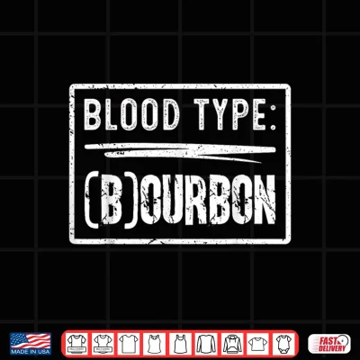 Design My Blood Type is Bourbon Retro Funny Drinking Humor Shirt
