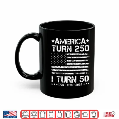 Mug America Turns 250 I Turn 50 1976 50th Birthday Patriotic Dad Shirt