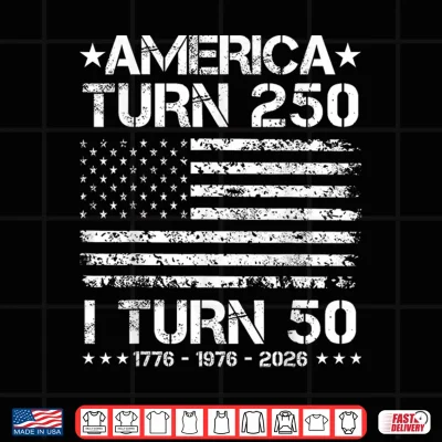 Design America Turns 250 I Turn 50 1976 50th Birthday Patriotic Dad Shirt