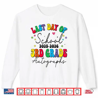 Sweatshirt Last Day of School Autographs 3rd Grade Graduation 2025 2026 Shirt