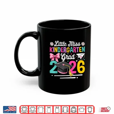 Mug Little Miss Kindergarten Grad 2026 Girls Kids Graduation Shirt
