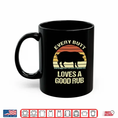 Mug Mens Vintage Every Butt Loves A Good Rub Performance Shirt