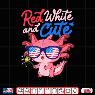 Design Red White and Cute Axolotl Patriotic Fourth of July Shirt