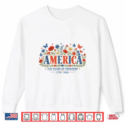 Sweatshirt 250 Years America Anniversary Flowers USA 250th Birthday Shirt