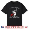 I Shall Shenan Then Shenanigan Funny Raccoon Shirt