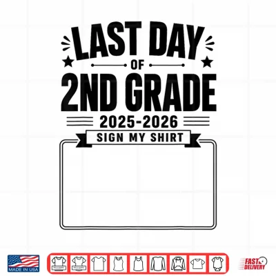 Design Last Day of 2nd Grade Sign My Shirt Autograph Graduation Shirt