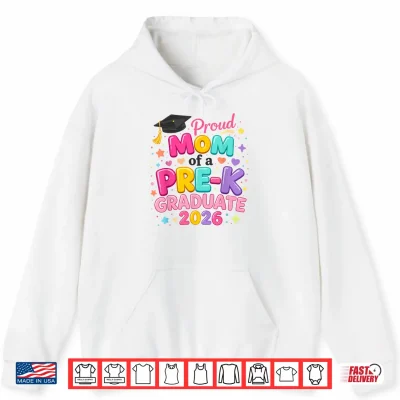 Hoodie Proud Mom of a Pre K Graduate 2026 Preschool Graduation Shirt