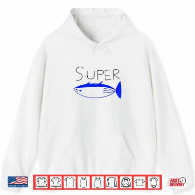 Hoodie Super Tuna Funny Tuna Tee Shirt