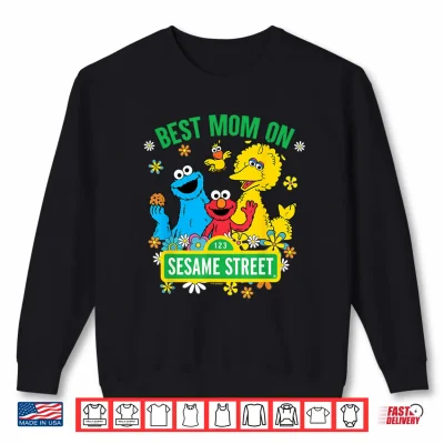 Sweatshirt Sesame Street Mothers Day Best Mom On Sesame Street Shirt