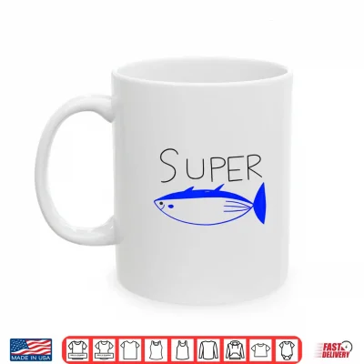 Mug Super Tuna Funny Tuna Tee Shirt