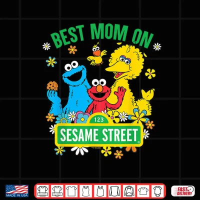 Design Sesame Street Mothers Day Best Mom On Sesame Street Shirt