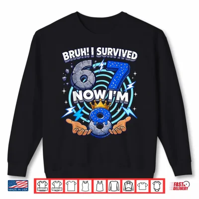 Sweatshirt 8th Birthday Boys Im 8 Year Old Six Seven Bruh 6 7 Shirt