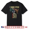I Have Ptsd Pretty Tired Of Stupid Democrats Shirt