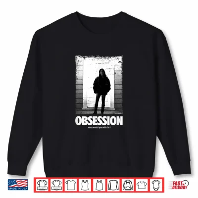 Sweatshirt Obsession What Would You Wish for Shirt