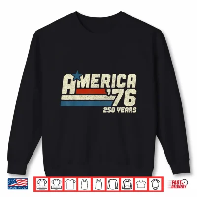 Sweatshirt America Retro 250 Years 250th Anniversary USA 1776 2026 Shirt