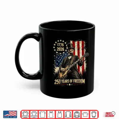 Mug 250 Years 1776 2026 USA Flag Abe Lincoln Playing Guitar Shirt