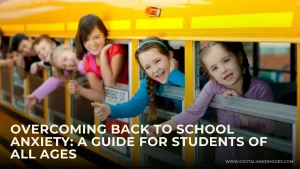 Overcoming Back to School Anxiety A Guide for Students of All Ages 1