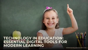 Technology in Education Essential Digital Tools for Modern Learning 1