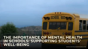 The Importance of Mental Health in Schools Supporting Students Well being 1