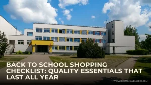 Back to School Shopping Checklist Quality Essentials That Last All Year 1