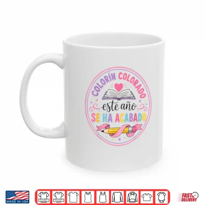 Mug Colorin Colorado este ano se ha acabado Dual Language Women Shirt