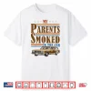 My Parents Smoked In The Car Funny Vintage Classic Meme Art Shirt