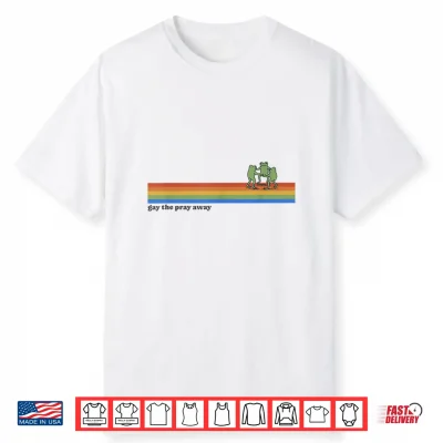 Retro Gay The Pray Away Lgbt Lgbtq Lgbtqia Pride Month Shirt