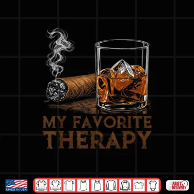 Design My Favorite Therapy Funny Cigar and Whiskey Lovers Shirt