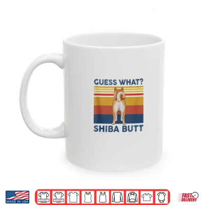 Mug Guess What Shiba Butt Shiba Inu Funny Shirt