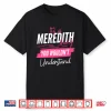 It’S A Meredith Thing You Wouldn’T Understand Funny Name Performance Shirt