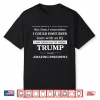 Sometimes I Feel Down But Then I Remember I Could Shirt