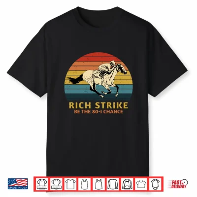 Horse Racing Rich Strike Be The 80 1 Chance Derby Winner Shirt