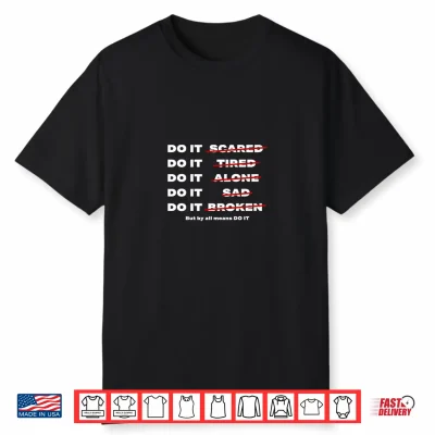 By All Means Do It Inspirational Motivational Quote Shirt