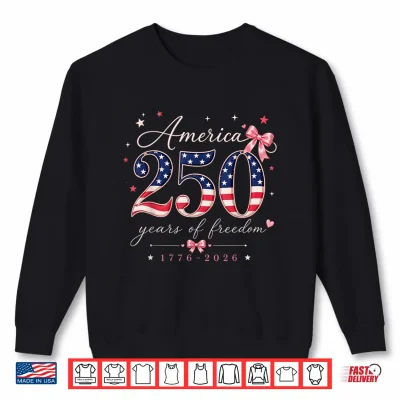 Sweatshirt 250 Years of Freedom 1776 2026 Patriotic Bow American Flag Shirt
