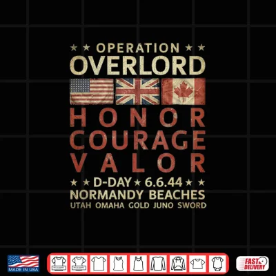 Design Operation Overlord Honor Courage Valor D Day 6.6.44 Aged Shirt