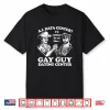 Ai Data Center Gay Guy Dating Center Humor Shirt